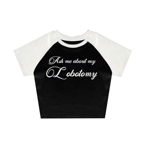 Ask Me About My Lobotomy Tee
