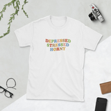 "Depressed Stressed Horny" Tee