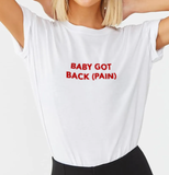 "Baby Got Back (Pain)" Tee