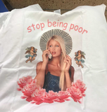 Paris Hilton 'Stop Being Poor' Tee