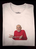 "Guess I'll Die" Tee