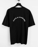"Have A Good Die" Tee