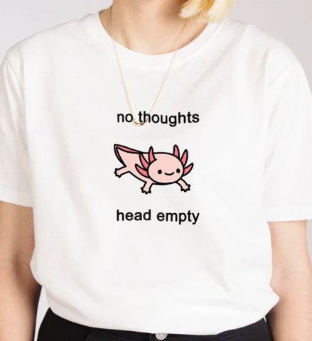 "No Thoughts Head Empty" Tee