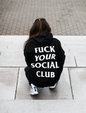 "Fuck Your Social Club" Hoodie