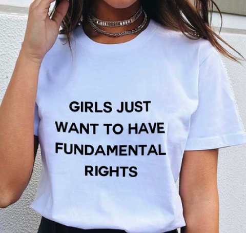 "Girls Just Want To Have Fundamental Rights" Tee