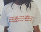 "WOMEN NEED MORE SLEEP THAN MEN" Tee