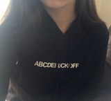 "Abcdefuckoff" Hoodie