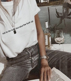 "Not To Be Rude But Shut The Fuck Up" Tee