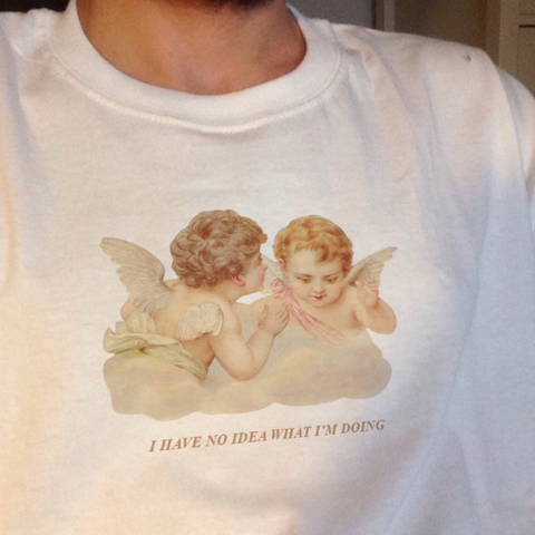 "I Have No Idea What I'm Doing" Tee
