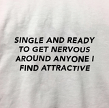 "Single And Ready" Tee