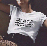 "Single And Ready" Tee