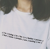 "Testing me :)" Tee