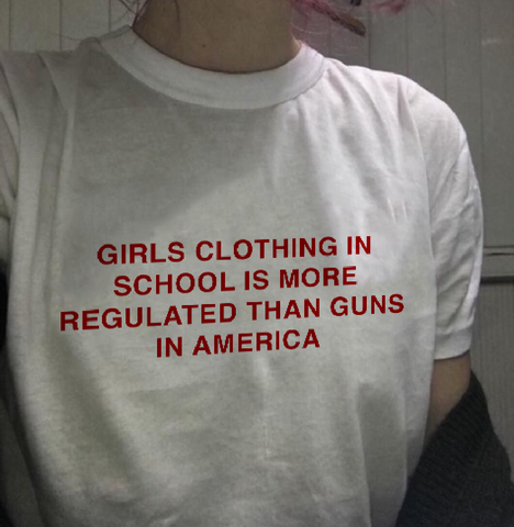 "Girls Clothing Is More Regulated Than Guns" Tee