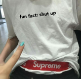 "Fun Fact: Shut Up" Tee