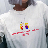 "Some People Just Need A High Five" Tee
