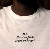 "Hard To Find Hard To Forget" Tee