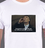 "We Are All Whores We Just Sell Different Parts Of Ourselves" Tee