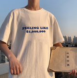 "Feeling Like A Million Bucks" Tee