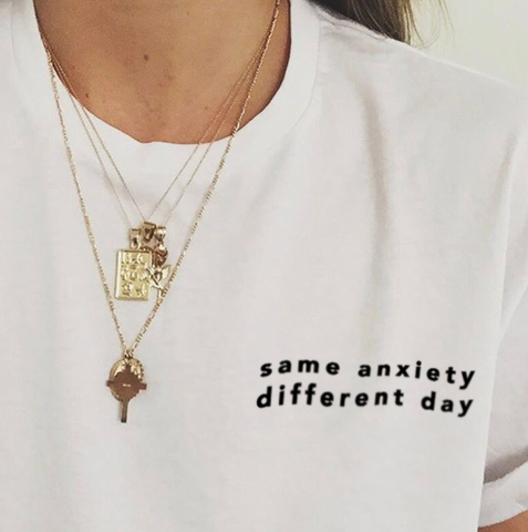 "Same Anxiety Different Day" Tee