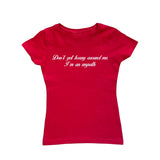 "Don't Get Horny Around Me I'm An Empath" Tee