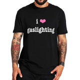 I Love Gaslighting Tee
