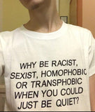 "Just Be Quiet" Tee