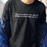 "No Hidden Meaning" Tee