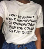 "Just Be Quiet" Tee