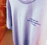 "I Only Love My Bed And My Momma"  Tee