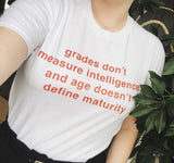 "Grades Don't Measure Intelligence" Tee