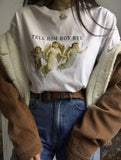 "Tell Him Boy Bye" Tee