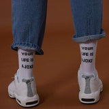 Your Life Is A Joke Socks