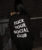 "Fuck Your Social Club" Hoodie