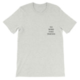 "No More Fake Friends" Tee