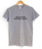 "KANYE ATTITUDE WITH DRAKE FEELINGS" Tee