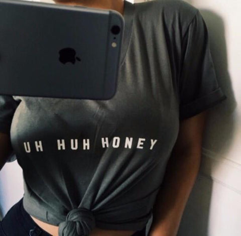 "Uh Huh Honey" Tee