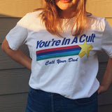 You're In Cult, Call Your Dad Tee