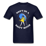 Don't Be A Salty Bitch Tee