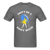 Don't Be A Salty Bitch Tee