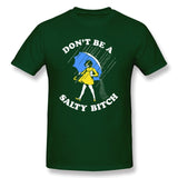Don't Be A Salty Bitch Tee
