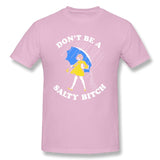 Don't Be A Salty Bitch Tee