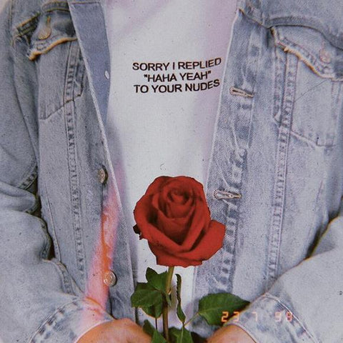 "Sorry I Replied "Haha Yeah" To Your Nudes" Tee