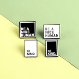 "Be A Nice Human" Pin