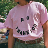 "No Thank You" Tee