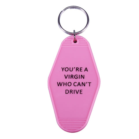 "You're a virgin who can't drive" Keychain