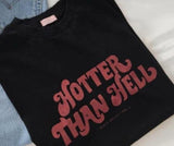 Hotter Than Hell Tee