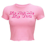"It's Not Me It's You" Cropped Tee