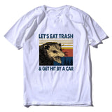 Let's Eat Trash & Get Hit By A Car Tee