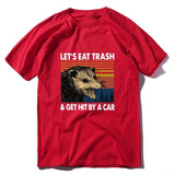Let's Eat Trash & Get Hit By A Car Tee