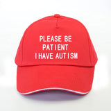 Please Be Patient I Have Autism Hat